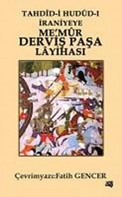 Tahdid-i Hudud-i Iraniyeye Memur Dervis Pasa Layihasi