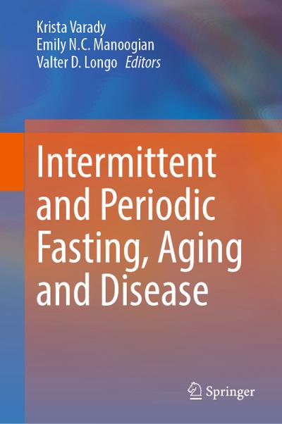 Intermittent and Periodic Fasting, Aging and Disease