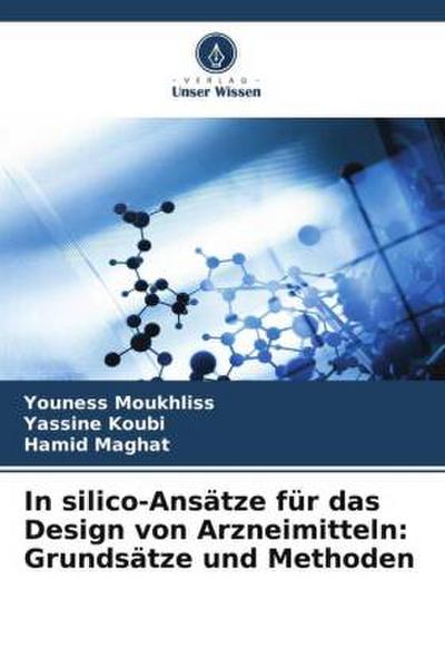 In silico-Ansätze für das Design von Arzneimitteln: Grundsätze und Methoden
