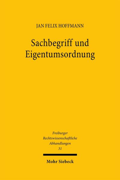 Sachbegriff und Eigentumsordnung