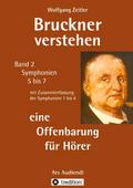 Bruckner verstehen 2 - eine Offenbarung für Hörer: