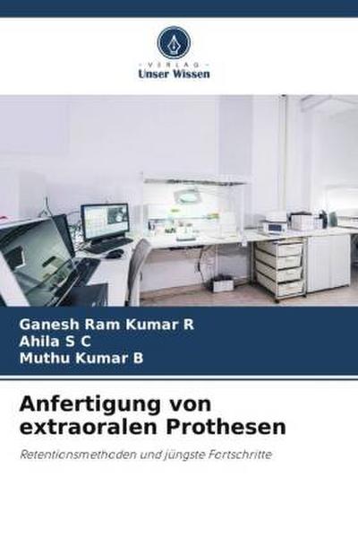 Anfertigung von extraoralen Prothesen