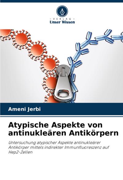 Atypische Aspekte von antinukleären Antikörpern