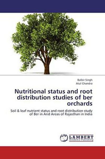 Nutritional status and root distribution studies of ber orchards