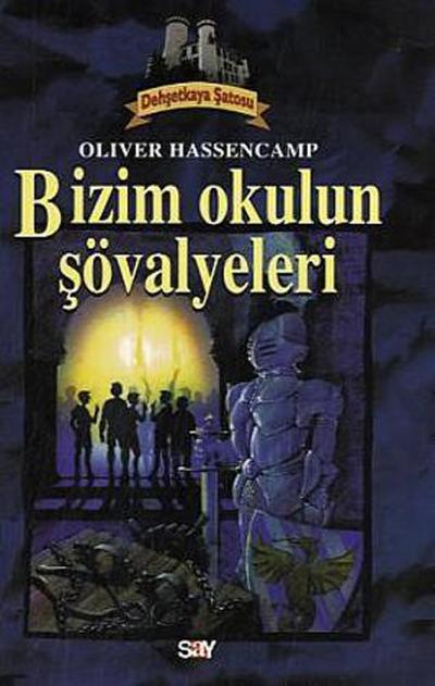 Bizim Okulun Sövalyeleri; Dehsetkaya Dizisi - 1