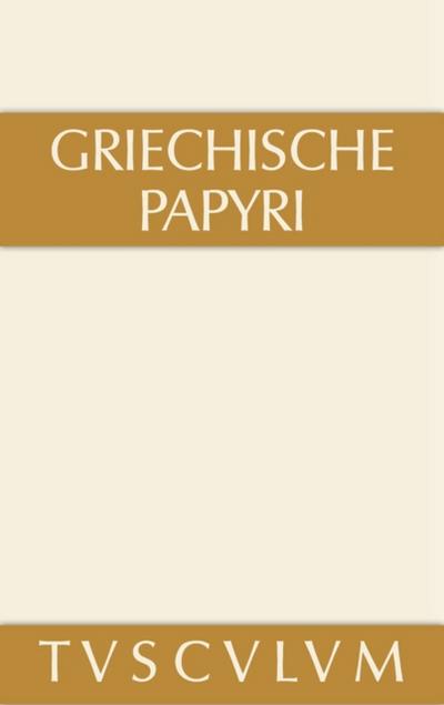 Griechische Papyri aus Ägypten als Zeugnisse des privaten und öffentlichen Lebens