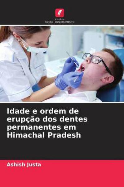 Idade e ordem de erupção dos dentes permanentes em Himachal Pradesh