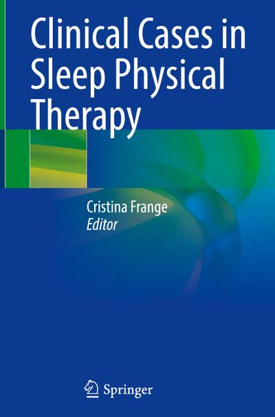 Clinical Cases in Sleep Physical Therapy