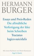 Essays und Preis-Reden/Die allmähliche Verfertigung der Idee beim Schreiben: Frankfurter Poetik-Vorlesung/Tractatus logico-suicidalis: Über die Selbsttötung