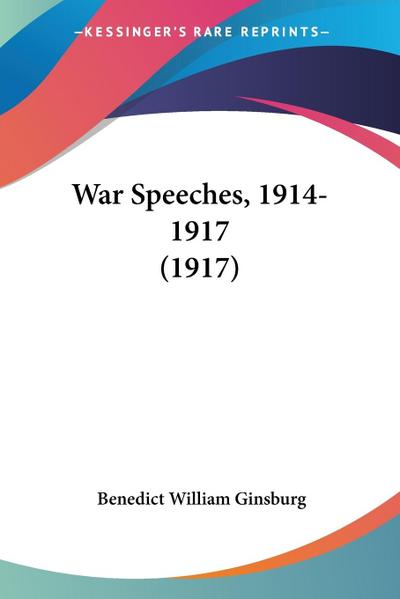 War Speeches, 1914-1917 (1917)