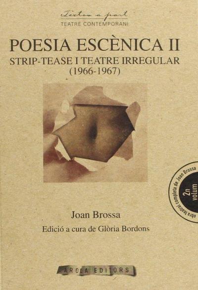 Poesia escènica II : Strip-tease i teatre irregular (1966-1967)