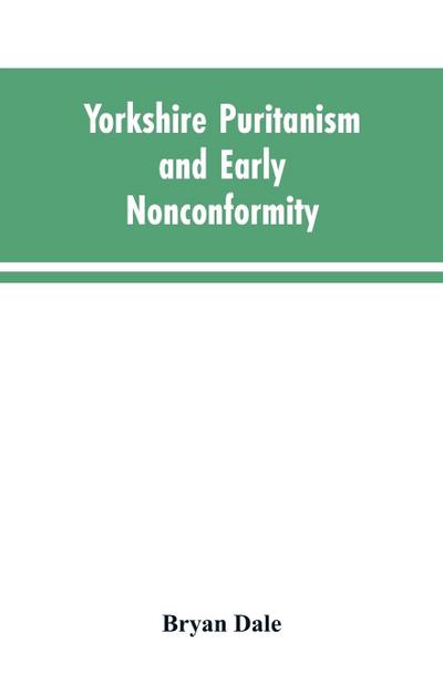 Yorkshire Puritanism and Early Nonconformity