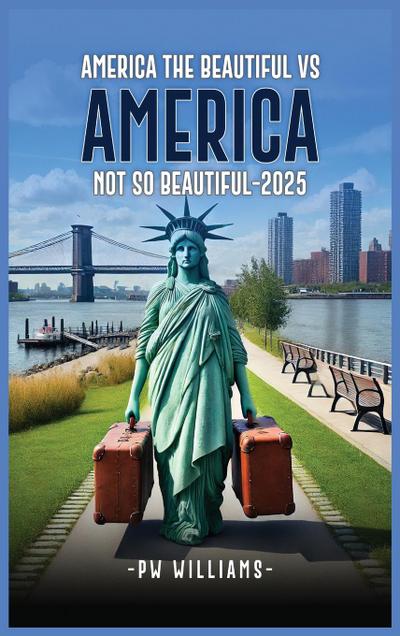 America the Beautiful Vs America Not So Beautiful Now 2025