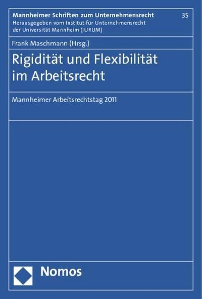 Rigidität und Flexibilität im Arbeitsrecht