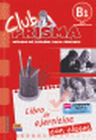 Club PRISMA Club Prisma B1 - L. ejercicios + Claves