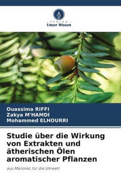 Studie über die Wirkung von Extrakten und ätherischen Ölen aromatischer Pflanzen