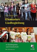 Elementare Liedbegleitung in Kindergarten und GrundschulePraxisbuch für Lehrer und Erzieherinnen