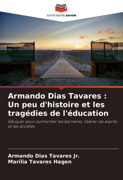 Armando Dias Tavares : Un peu d’histoire et les tragédies de l’éducation