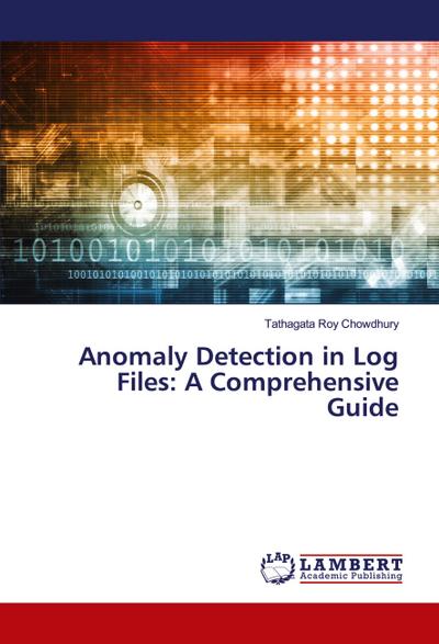 Anomaly Detection in Log Files: A Comprehensive Guide