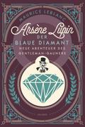 Arsène Lupin. Der blaue Diamant