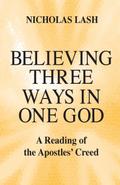 Believing Three Ways in One God