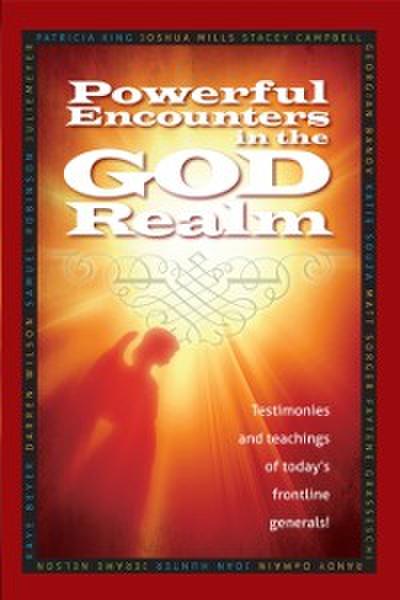 Powerful Encounters in the God Realm