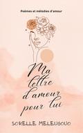 Ma lettre d’amour pour lui