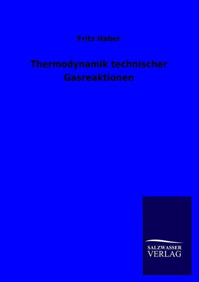 Thermodynamik technischer Gasreaktionen