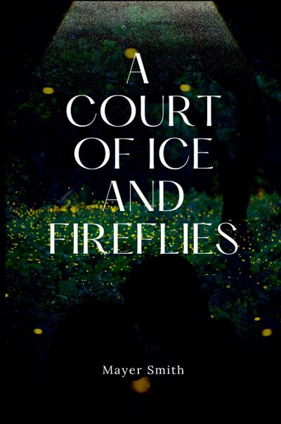 A Court of Ice and FireFlies