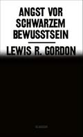 Angst vor Schwarzem Bewusstsein