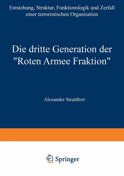 Die dritte Generation der "Roten Armee Fraktion"