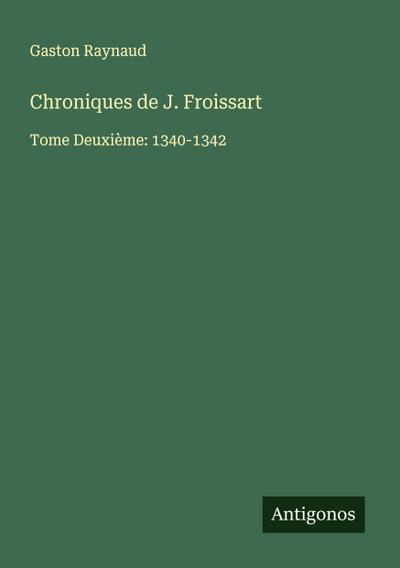 Chroniques de J. Froissart