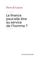 La finance peut-elle être au service de l’homme ?