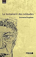Le testament des solitudes