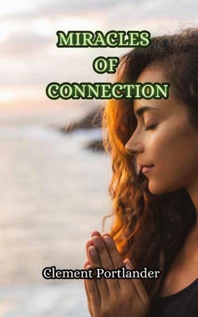 Miracles of Connection