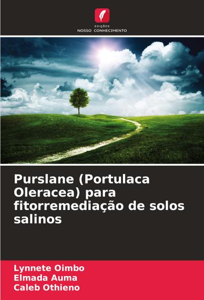 Purslane (Portulaca Oleracea) para fitorremediação de solos salinos