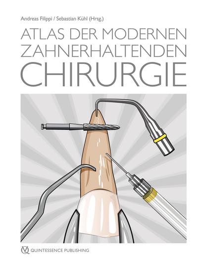 Atlas der modernen zahnerhaltenden Chirurgie