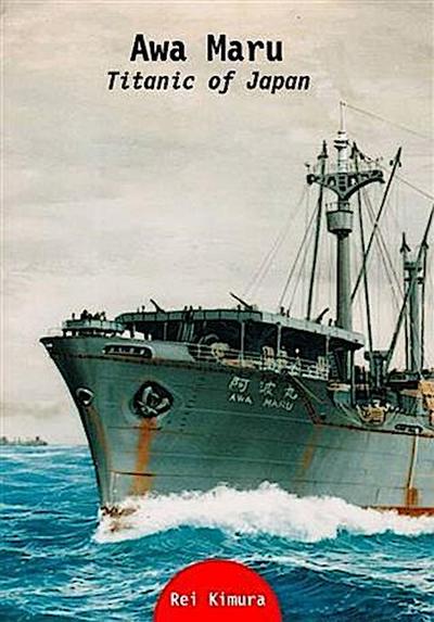 Awa Maru: Titanic of Japan
