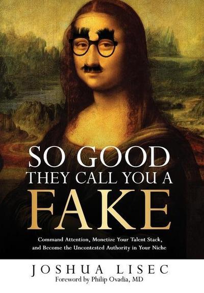 So Good They Call You a Fake