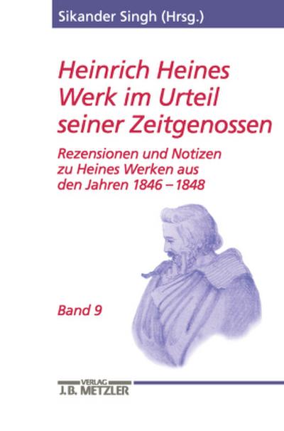 Heinrich Heines Werk im Urteil seiner Zeitgenossen Rezensionen und Notizen zu Heines Werken aus den Jahren 1846 bis 1848