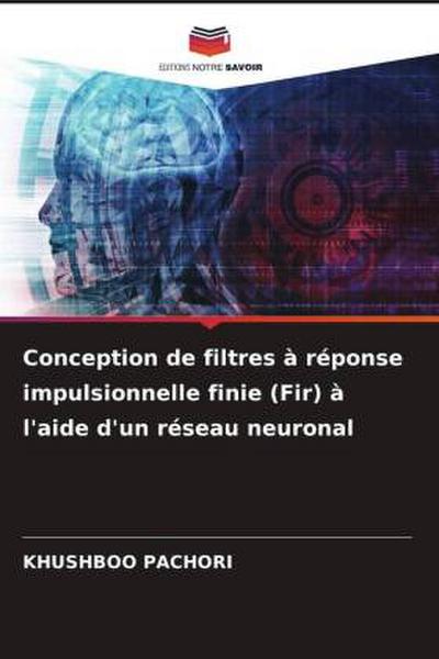 Conception de filtres à réponse impulsionnelle finie (Fir) à l’aide d’un réseau neuronal