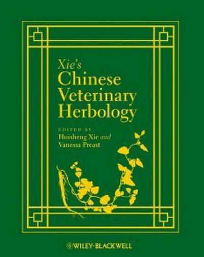 Xie’s Chinese Veterinary Herbology
