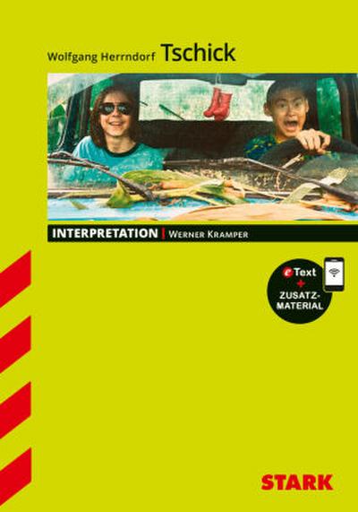 STARK Interpretationen Deutsch - Wolfgang Herrndorf: Tschick, m. 1 Buch, m. 1 Beilage