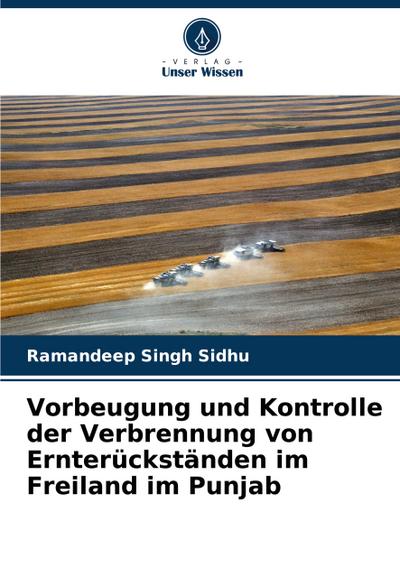 Vorbeugung und Kontrolle der Verbrennung von Ernterückständen im Freiland im Punjab