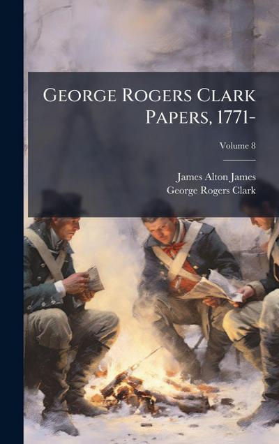 George Rogers Clark Papers, 1771
