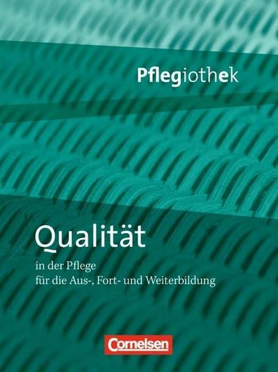 Pflegiothek - Für die Aus-, Fort- und Weiterbildung - Einführung und Vertiefung für die Aus-, Fort-, und Weiterbildung