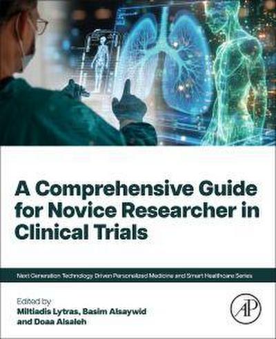 A Comprehensive Guide for Novice Researcher in Clinical Trials
