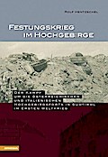 Festungskrieg im Hochgebirge