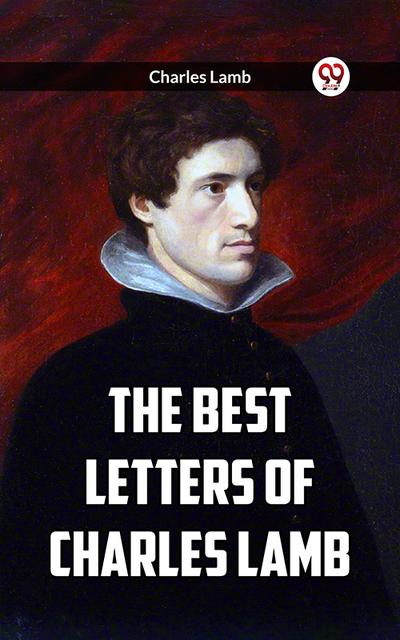 The Best Letters Of Charles Lamb