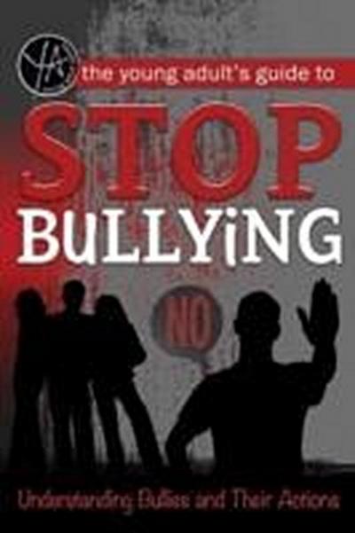 The Young Adult’s Guide to Stop Bullying
